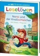 Leselöwen 2. Klasse - Nano und der Knallschleicher: Auf ins Leseabenteuer! - Die Nr. 1 für den Lesestart jetzt als praktische Broschurausgabe für unterwegs - Erstlesebuch für Kinder ab 6 Jahren
