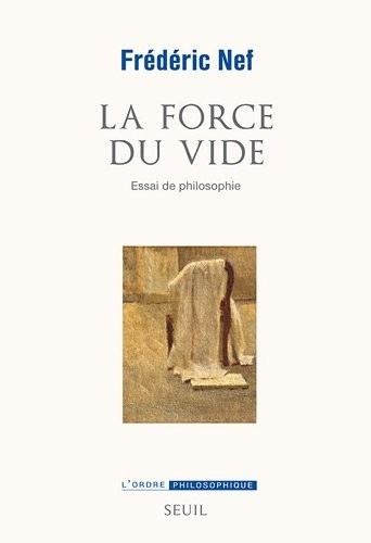 La Force du vide. Essai de métaphysique