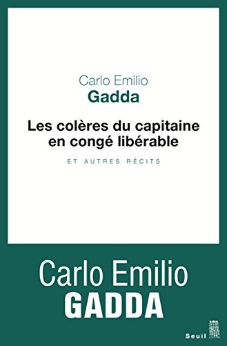 Les colères du capitaine en congé libérable - Et autres récits