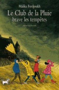 Le Club de la Pluie brave les tempêtes : Le fantôme des Pierres-Noires suivi de Le mystère des chaussons rouges