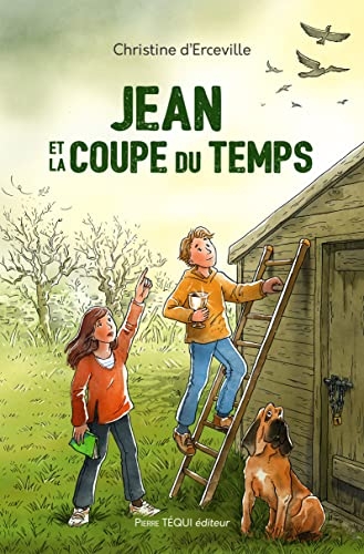 Jean et la coupe du temps: De l’art de traverser les siècles