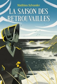 La saison des retrouvailles (La saison des disparus t. 2)