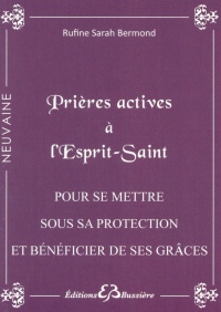 Prières actives à l'Esprit Saint - Pour se mettre sous sa protection et bénéficier de ses grâces