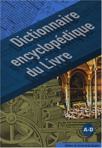 Dictionnaire encyclopédique du livre : Volumes 1 et 2