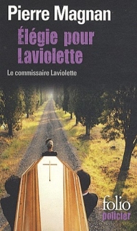 Élégie pour Laviolette: Une enquête du commissaire Laviolette