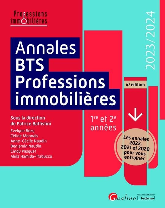 Annales BTS - Professions immobilières, 4ème édition: Les annales 2022, 2021 et 2020 pour vous entraîner et être prêt le jour J !