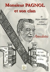 Monsieur Pagnol et son clan : Anecdotes