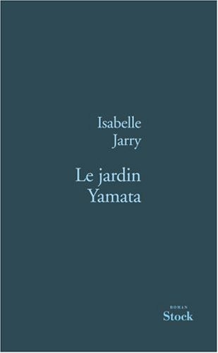 Le Jardin Yamata [9782702837146]
