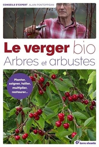 Le verger bio : Arbres et arbustes