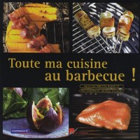 TOUTE MA CUISINE AU BARBECUE