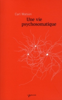 Une vie psychosomatique