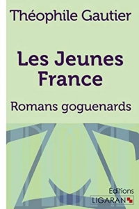 Les Jeunes France: Romans goguenards