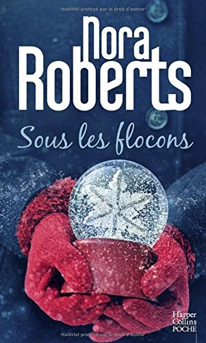 Sous les flocons: 3 romans