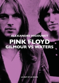Pink floyd - roger waters & david gilmour. le duel