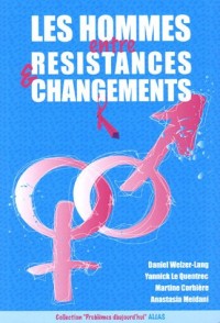 Les hommes entre résistances et changements