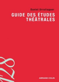Guide des études théâtrales: Les professions du spectacle vivant