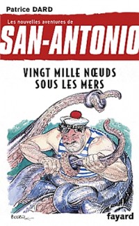 Les nouvelles aventures de San Antonio T.11: Vingt mille noeuds sous les mers