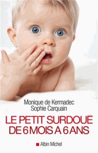 Le Petit Surdoué de 6 mois à 6 ans