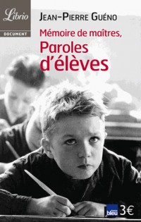 Mémoire de maîtres, paroles d'élèves