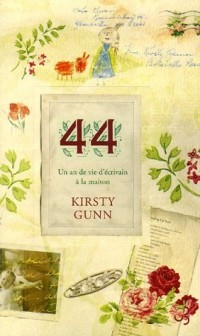 44 : Un an de vie d'écrivain à la maison