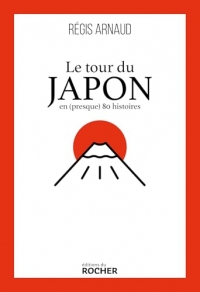 Le tour du Japon en (presque) 80 histoires