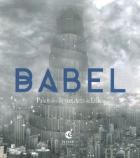 Babel : Palais des Beaux Arts de Lille