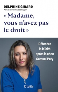 Madame, vous n'avez pas le droit !: Défendre la laïcité après le choc Samuel Paty