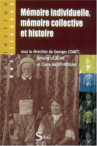 Mémoire individuelle, mémoire collective et histoire