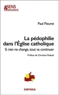 La pédophilie dans l'Eglise catholique. Si rien ne change, tout va continuer