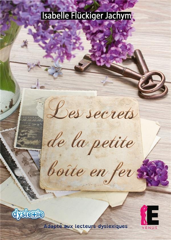 Les secrets de la petite boîte en fer: Police Dyslexique