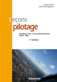 Leçons de pilotage - 4e édition - Pilotage de base et de perfectionnement - (LAPL - PPL)