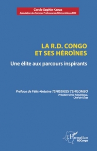 La R.D. Congo et ses héroïnes: Une élite aux parcours inspirants