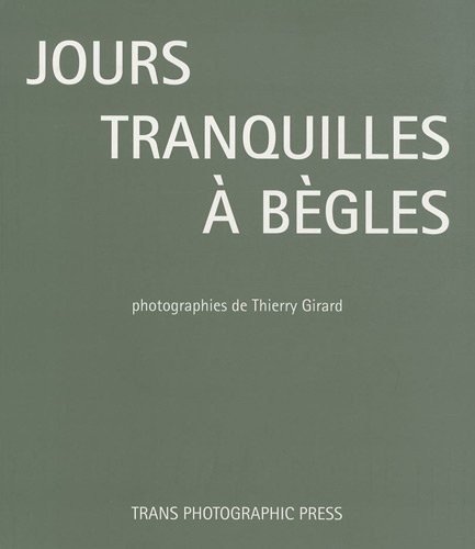 Jours tranquilles à Bègles