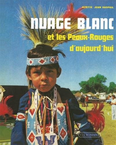 Nuage Blanc et les Peaux-Rouges d´aujourd´hui