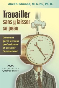 Travailler Sans Y Laisser Sa Peau Comment Gerer le Stress Profes-