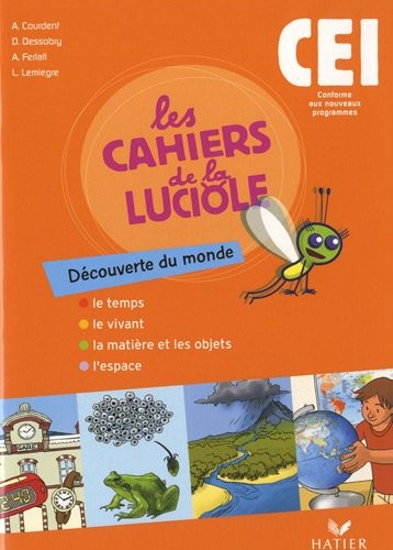 Les Cahiers de la Luciole Découverte du monde CE1 éd. 2010 - Cahier de l'élève