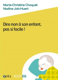 1001BB 173 - DIRE NON À SON ENFANT, PAS SI FACILE!