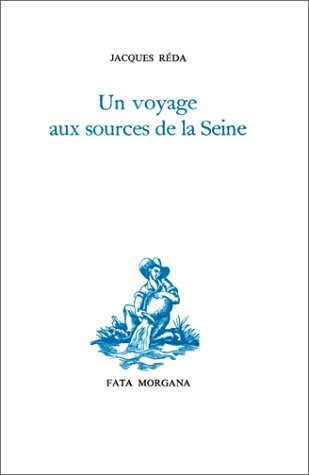 Un voyage aux sources de la Seine [9782851943187]
