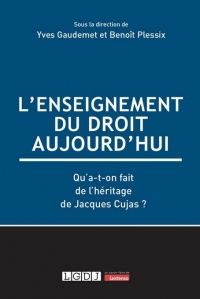 L’enseignement du droit en France: Autour du 5e centenaire de la naissance de Jacques Cujas