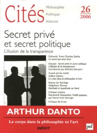 Cités, N° 26, 2006 : Secret privé et secret politique : L'illusion de la transparence