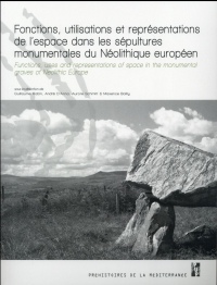 Fonctions, utilisations et représentations de l'espace dans les sépultures monumentales du Néolithique européen