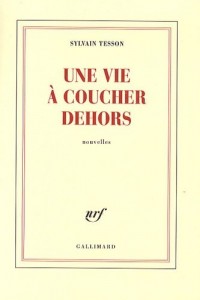 Une vie à coucher dehors