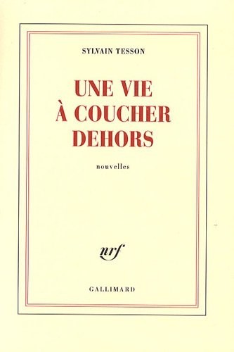Une vie à coucher dehors