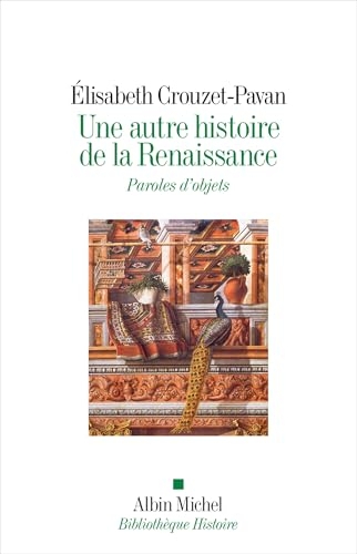 Une autre histoire de la Renaissance: Paroles d'objets