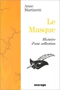 Le Masque : Histoire d'une collection