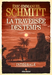 La Traversée du Temps – Intégrale - tome 1 à 4: Paradis perdus - La Porte du ciel - Soleil sombre - La Lumière du bonheur