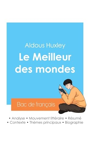 Réussir son Bac de français 2024 : Analyse du Meilleur des mondes d'Aldous Huxley