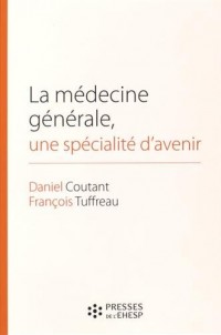 La médecine générale, une spécialité d'avenir