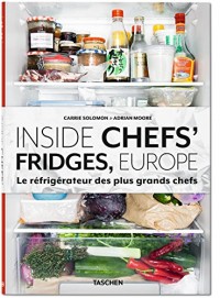 Inside Chefs’ Fridges, Europe.  Le réfrigérateur des plus grands chefs