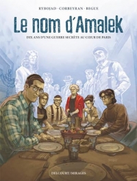 Le Nom d'Amalek: Dix ans d'une guerre secrète au coeur de Paris